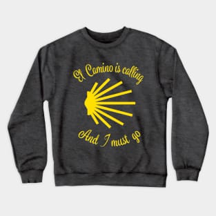 El Camino is calling And I must go Crewneck Sweatshirt